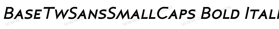BaseTwSansSmallCaps Bold Italic字体转换